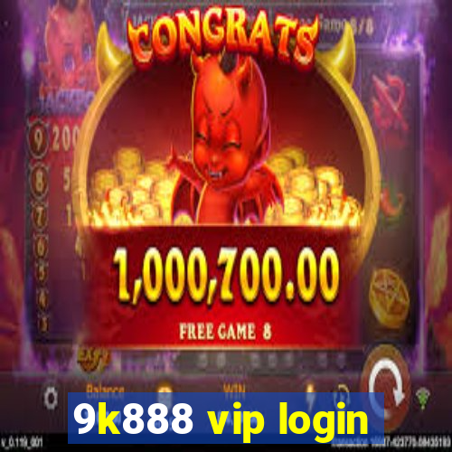 9k888 vip login